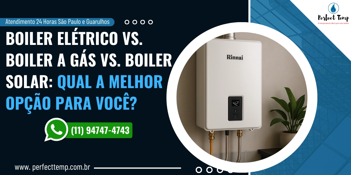 Boiler Elétrico vs. Boiler a Gás vs. Boiler Solar: Qual a Melhor Opção para Você?