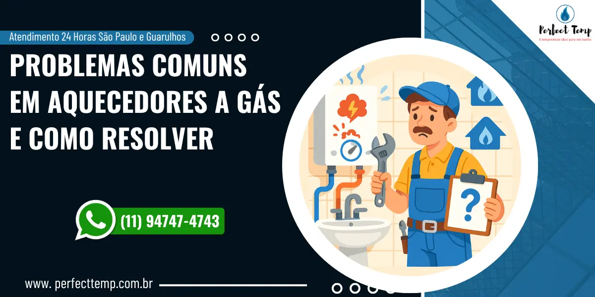 Problemas Comuns em Aquecedores a Gás e Como Resolver