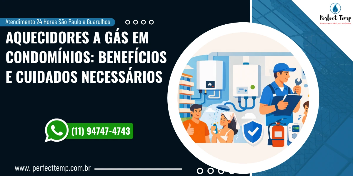Aquecidores a Gás em Condomínios: Benefícios e Cuidados Necessários